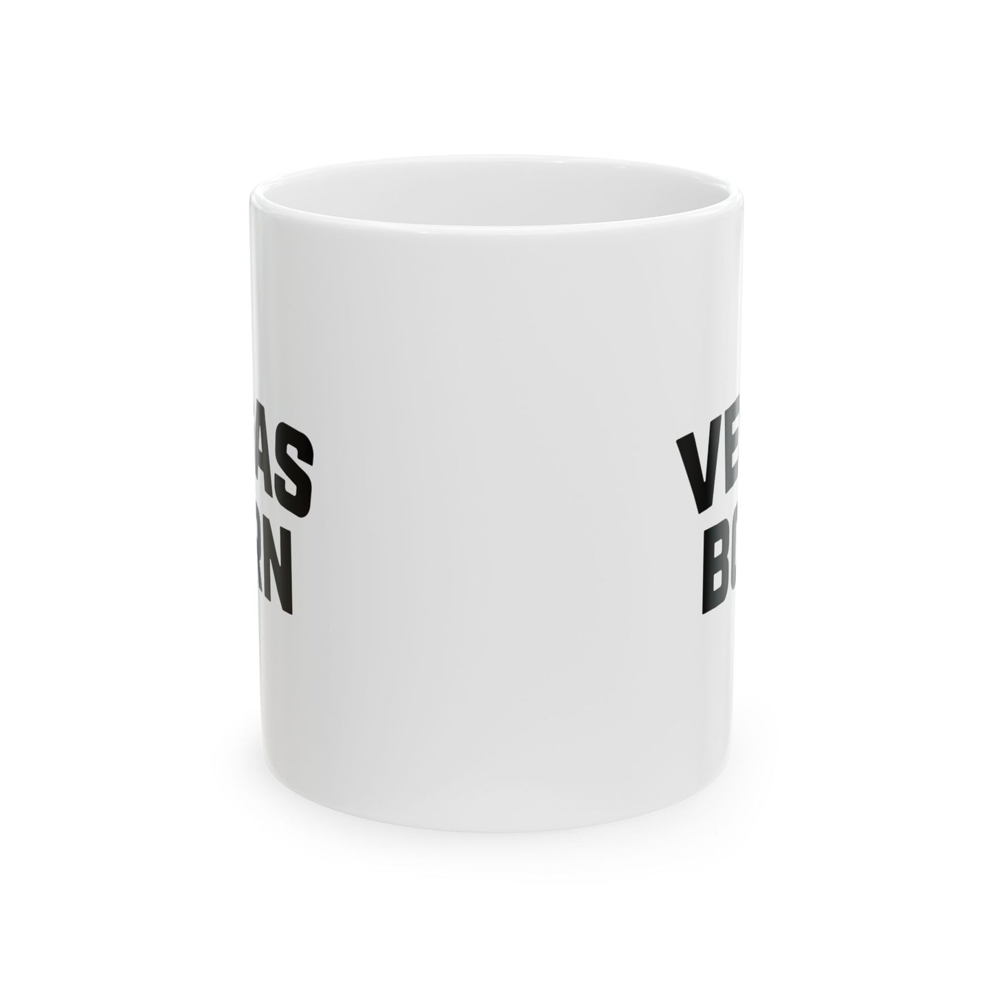 Vegas Born Ceramic Mug - Perfect Gift for Las Vegas Lovers  (11oz)